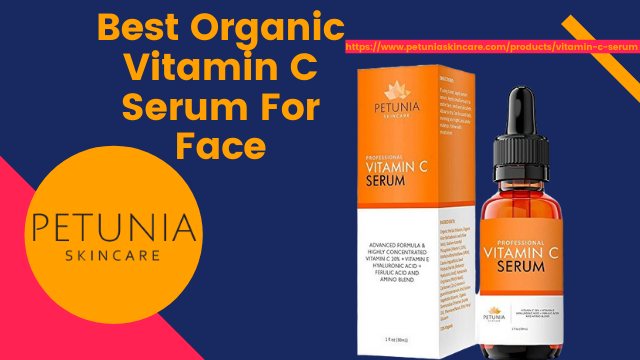 Best Organic Vitamin C Serum for Face