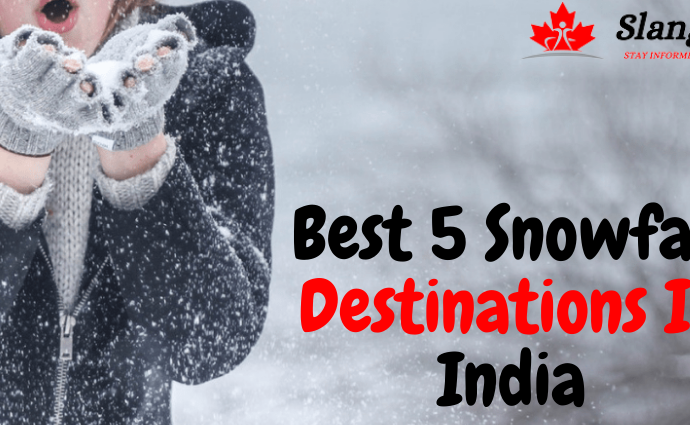 Best 5 Snowfall Destinations In India