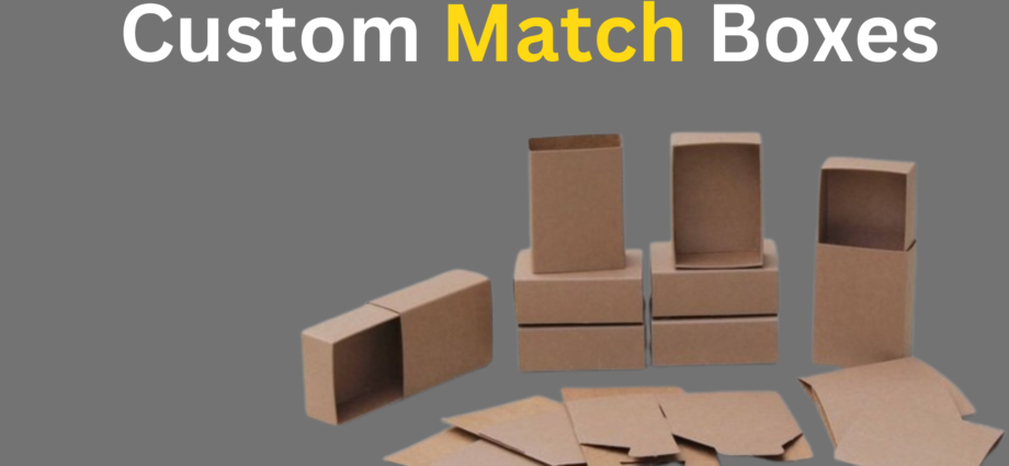 Custom Match Boxes