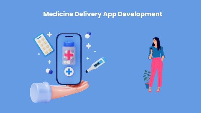 Medicine Delivery App Development