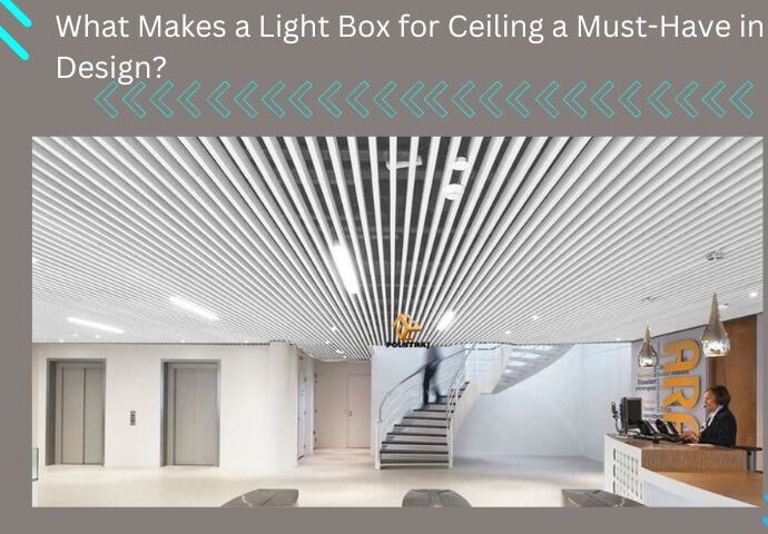 What Makes a Light Box for Ceiling a Must-Have in Home Design?